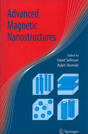 Advanced Magnetic Nanostructures de D.J. Sellmyer