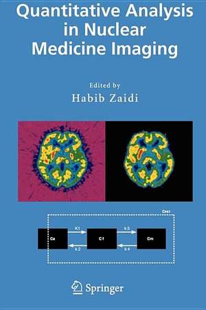 Quantitative Analysis in Nuclear Medicine Imaging de Habib Zaidi