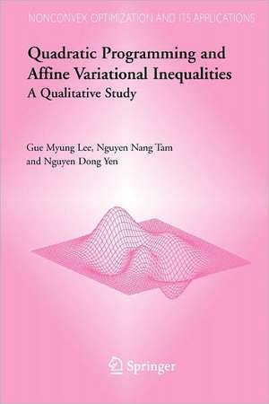 Quadratic Programming and Affine Variational Inequalities: A Qualitative Study de Gue Myung Lee