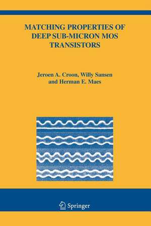 Matching Properties of Deep Sub-Micron MOS Transistors de Jeroen A. Croon