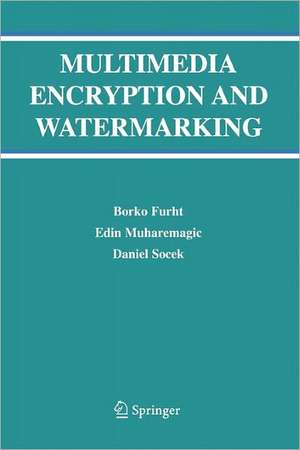 Multimedia Encryption and Watermarking de Borko Furht