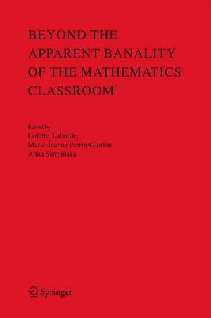 Beyond the Apparent Banality of the Mathematics Classroom de Colette Laborde