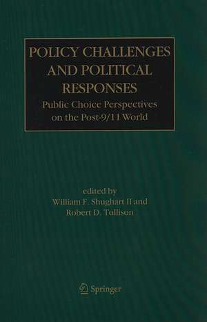 Policy Challenges and Political Responses: Public Choice Perspectives on the Post-9/11 World de William F. Shughart II