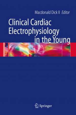 Clinical Cardiac Electrophysiology in the Young de Macdonald Dick