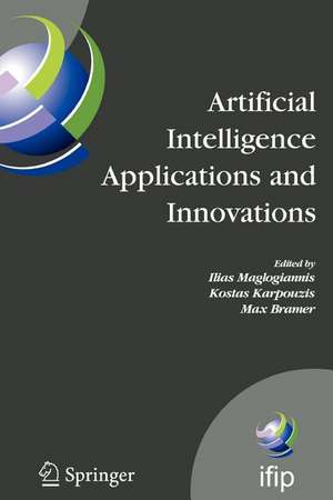 Artificial Intelligence Applications and Innovations: 3rd IFIP Conference on Artificial Intelligence Applications and Innovations (AIAI), 2006, June 7-9, 2006, Athens, Greece de Ilias Maglogiannis