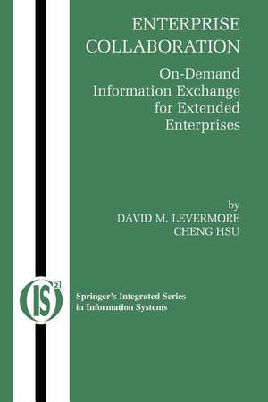 Enterprise Collaboration: On-Demand Information Exchange for Extended Enterprises de David M. Levermore