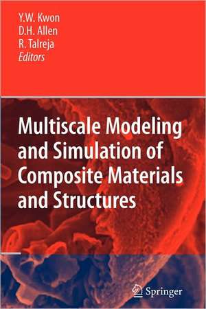 Multiscale Modeling and Simulation of Composite Materials and Structures de Young W. Kwon