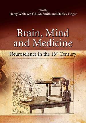 Brain, Mind and Medicine:: Essays in Eighteenth-Century Neuroscience de Harry Whitaker