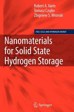 Nanomaterials for Solid State Hydrogen Storage de Robert A. Varin