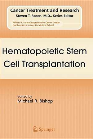 Hematopoietic Stem Cell Transplantation de Michael R. Bishop