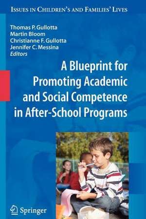 A Blueprint for Promoting Academic and Social Competence in After-School Programs de Thomas P. Gullotta