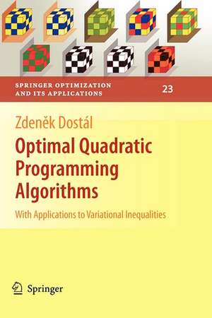 Optimal Quadratic Programming Algorithms: With Applications to Variational Inequalities de Zdenek Dostál