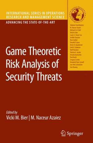 Game Theoretic Risk Analysis of Security Threats de Vicki M. Bier