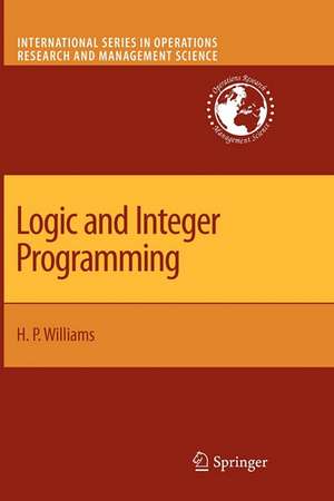 Logic and Integer Programming de H. Paul Williams