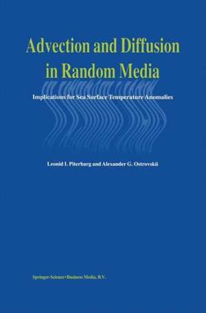 Advection and Diffusion in Random Media: Implications for Sea Surface Temperature Anomalies de Leonid Piterbarg