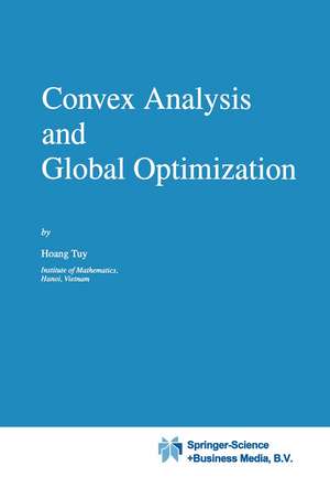 Convex Analysis and Global Optimization de Hoang Tuy