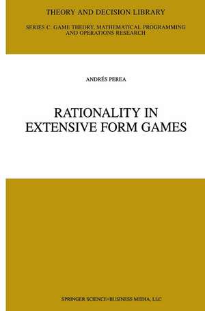 Rationality in Extensive Form Games de Andrés Perea