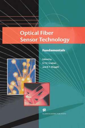 Optical Fiber Sensor Technology: Fundamentals de L.S. Grattan