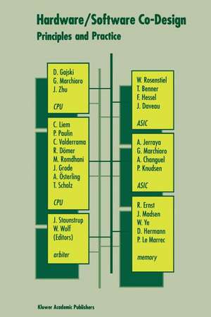 Hardware/Software Co-Design: Principles and Practice de Jørgen Staunstrup