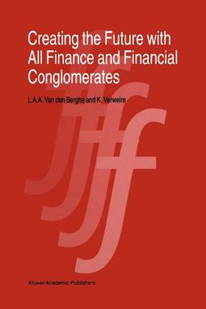 Creating the Future with All Finance and Financial Conglomerates de L. van den Berghe