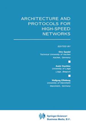 Architecture and Protocols for High-Speed Networks de Otto Spaniol