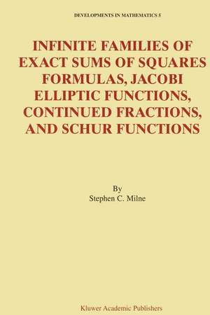 Infinite Families of Exact Sums of Squares Formulas, Jacobi Elliptic Functions, Continued Fractions, and Schur Functions de Stephen C. Milne