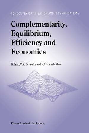 Complementarity, Equilibrium, Efficiency and Economics de G. Isac