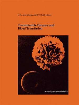 Transmissible Diseases and Blood Transfusion: Proceedings of the Twenty-Sixth International Symposium on Blood Transfusion, Groningen, NL, Organized by the Sanquin Division Blood Bank Noord Nederland de C.Th. Smit Sibinga