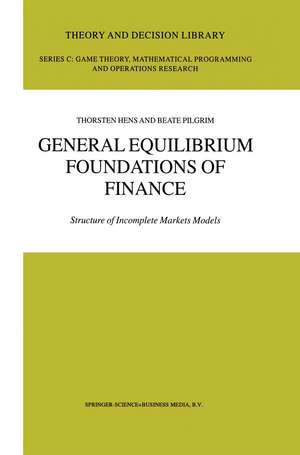 General Equilibrium Foundations of Finance: Structure of Incomplete Markets Models de Thorsten Hens