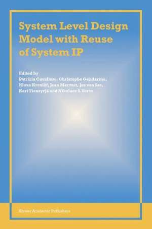 System Level Design Model with Reuse of System IP de Patrizia Cavalloro