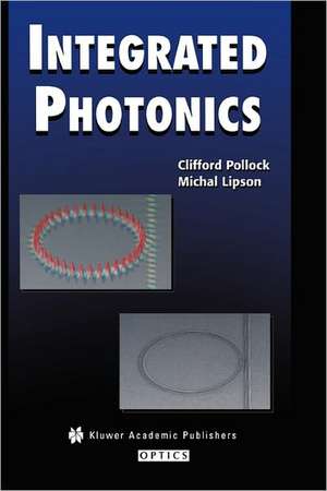 Integrated Photonics de Clifford Pollock