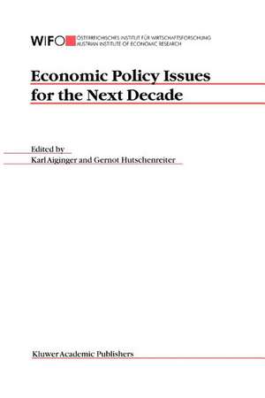 Economic Policy Issues for the Next Decade de Karl Aiginger