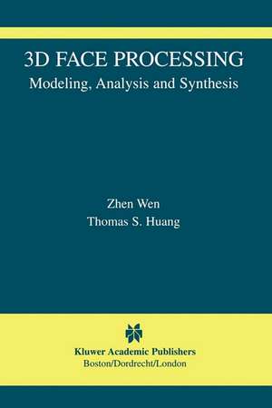3D Face Processing: Modeling, Analysis and Synthesis de Zhen Wen