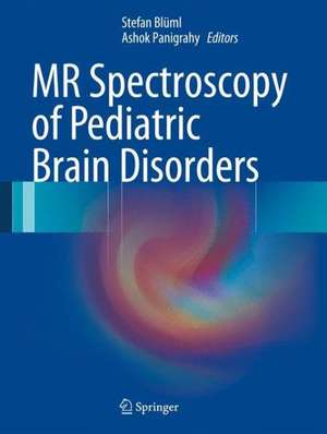 MR Spectroscopy of Pediatric Brain Disorders de Stefan Blüml