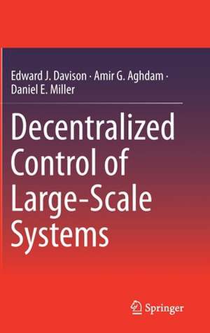 Decentralized Control of Large-Scale Systems de Edward J. Davison