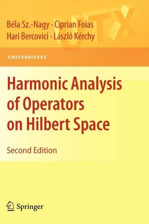 Harmonic Analysis of Operators on Hilbert Space de Béla Sz Nagy