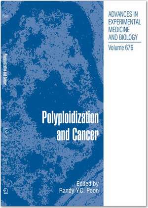 Polyploidization and Cancer de Randy Y.C. Poon