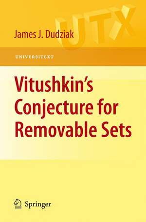 Vitushkin’s Conjecture for Removable Sets de James Dudziak