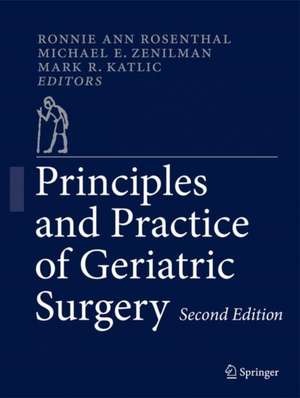 Principles and Practice of Geriatric Surgery de Ronnie Ann Rosenthal