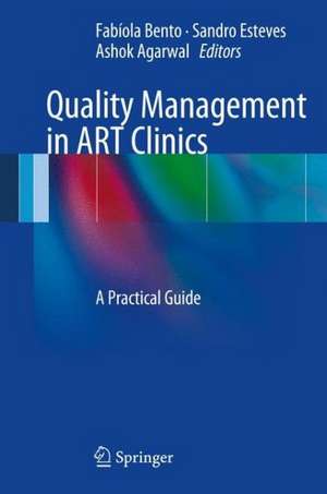 Quality Management in ART Clinics: A Practical Guide de Fabiola Bento