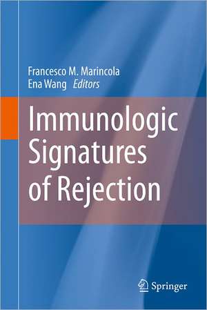 Immunologic Signatures of Rejection de Francesco M. Marincola