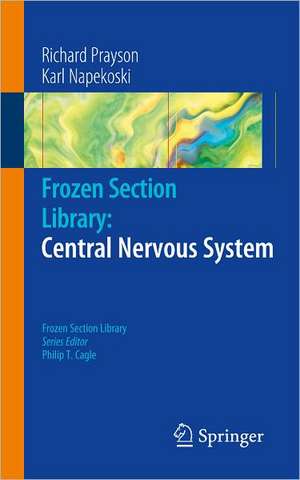 Frozen Section Library: Central Nervous System de Richard A. Prayson