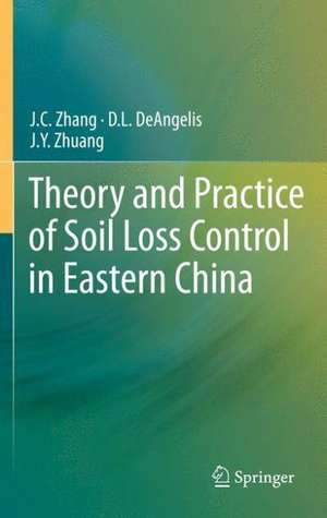 Theory and Practice of Soil Loss Control in Eastern China de J.C. Zhang