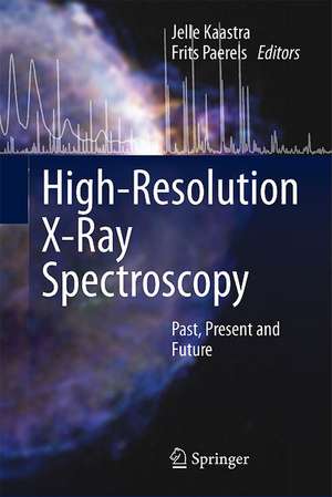 High-Resolution X-Ray Spectroscopy: Past, Present and Future de Jelle Kaastra