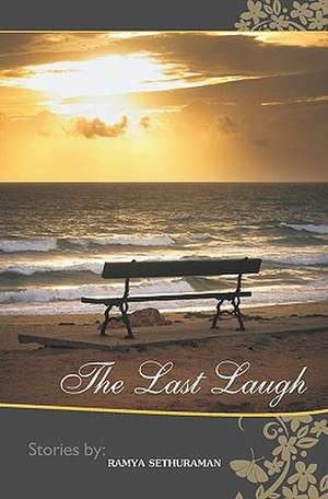 The Last Laugh: Theories, Practices, and Policies de Ramya Sethuraman