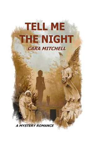 Tell Me the Night de Cara Mitchell