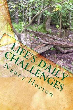 Life's Daily Challenges de Nancy Horton