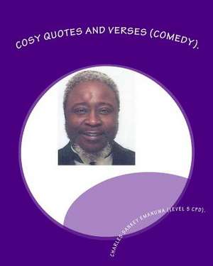 Cosy Quotes and Verses (Comedy). de Charles Sankey Emanuwa