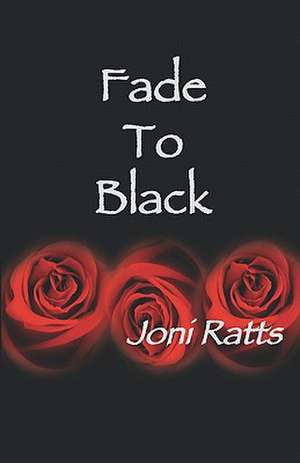 Fade to Black de Joni Ratts