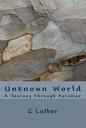 Unknown World de C. Luther